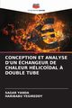 CONCEPTION ET ANALYSE D'UN CHANGEUR DE CHALEUR HLICO?DAL ? DOUBLE TUBE, Yanda Sagar