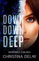 Down Down Deep, Delay Christina