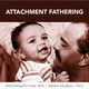 attachment fathering, Roumell Ph.D Neena