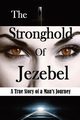 The Stronghold of Jezebel (Large Print Edition), Vincent Bill