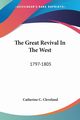 The Great Revival In The West, Cleveland Catherine C.