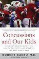 Concussions and Our Kids, Cantu Robert