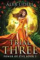 Trial of Three, Lidell Alex
