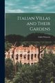 Italian Villas and Their Gardens, Wharton Edith