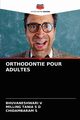 ORTHODONTIE POUR ADULTES, V Bhuvaneshwari