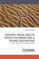 COUNTRY IMAGE AND ITS EFFECTS IN PROMOTING A TOURIST DESTINATION, Marshalls Maurice