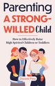 Parenting a Strong-Willed Child, Press Discover