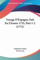 Voyage D'Espagne, Fait En L'Annee 1755, Part 1-2 (1772), Caimo Norberto