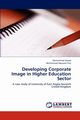 Developing Corporate Image in Higher Education Sector, Amjad Muhammad