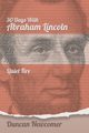 Thirty Days With Abraham Lincoln, Newcomer Duncan