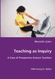 Teaching as Inquiry, Cakir Mustafa