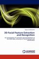 3D Facial Feature Extraction and Recognition, Al-Qatawneh Sokyna