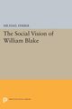 The Social Vision of William Blake, Ferber Michael