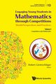 Engaging Young Students in Mathematics through Competitions - World Perspectives and Practices, 