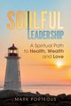 Soulful Leadership, Porteous Mark