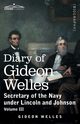 Diary of Gideon Welles, Volume III, Welles Gideon