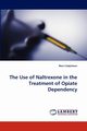 The Use of Naltrexone in the Treatment of Opiate Dependency, Colquhoun Ross