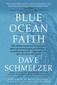 Blue Ocean Faith, Schmelzer Dave