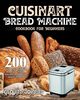 Cuisinart Bread Machine Cookbook for Beginners, Jonare Gloure