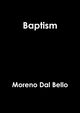 Baptism, Dal Bello Moreno