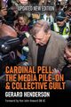 CARDINAL PELL, THE MEDIA PILE-ON & COLLECTIVE GUILT, Henderson Gerard
