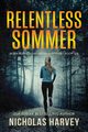 Relentless Sommer, Harvey Nicholas