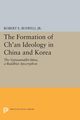 The Formation of Ch'an Ideology in China and Korea, Buswell Robert E.