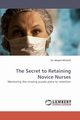 The Secret to Retaining Novice Nurses, Mitchell Abigail