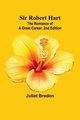 Sir Robert Hart; The Romance of a Great Career, 2nd Edition, Bredon Juliet