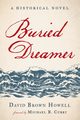 Buried Dreamer, Howell David Brown