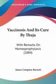 Vaccinosis And Its Cure By Thuja, Burnett James Compton