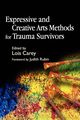 Expressive and Creative Arts Methods for Trauma Survivors, 