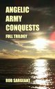 Angelic Army Conquests, Sargeant Rob