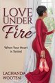 Love Under Fire, Wooten LaChanda