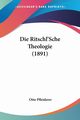 Die Ritschl'Sche Theologie (1891), Pfleiderer Otto