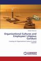 Organizational Cultures and Employees' Litigious Conduct, Abracosa Gerilynn