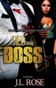Tied to a Boss 5, Rose John L