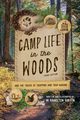 Camp Life in the Woods, Gibson W. Hamilton