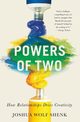 Powers of Two, Shenk Joshua Wolf