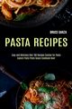 Pasta Recipes, Garza Bruce