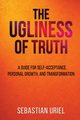 The Ugliness Of Truth, Uriel Sebastian