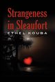 Strangeness in Sleaufort, Kouba Ethel