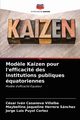 Mod?le Kaizen pour l'efficacit des institutions publiques quatoriennes, Casanova Villalba Csar Ivn