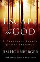 Escape to God, Hohnberger Jim