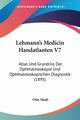 Lehmann's Medicin Handatlanten V7, Haab Otto