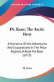 Dr. Kane, The Arctic Hero, Jones M.