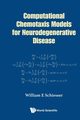 Computational Chemotaxis Models for Neurodegenerative Disease, SCHIESSER WILLIAM E