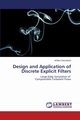 Design and Application of Discrete Explicit Filters, Deconinck Willem