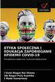 ETYKA SPOECZNA I EDUKACJA ZAPOBIEGANIE EPIDEMII COVID-19, Utama I Gusti Bagus Rai