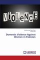 Domestic Violence Against Women in Pakistan, Zafar Muhammad Iqbal